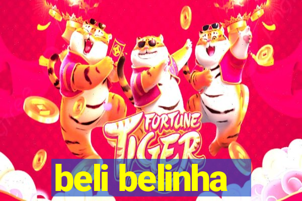 beli belinha